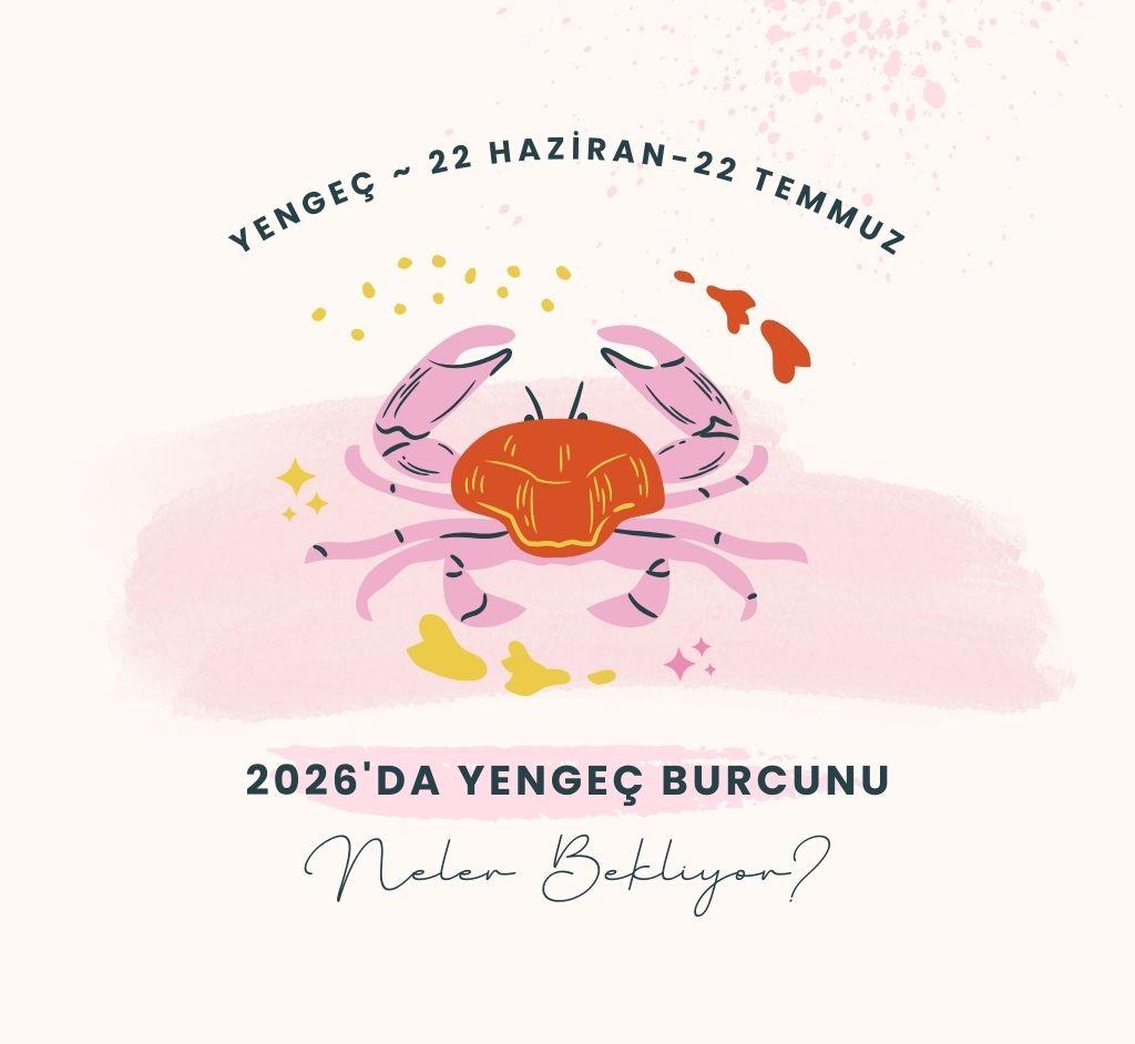 2026’da Yengeç burçlarını neler bekliyor? Yengeçler geçmişin yükünü bırakabilecek mi?
