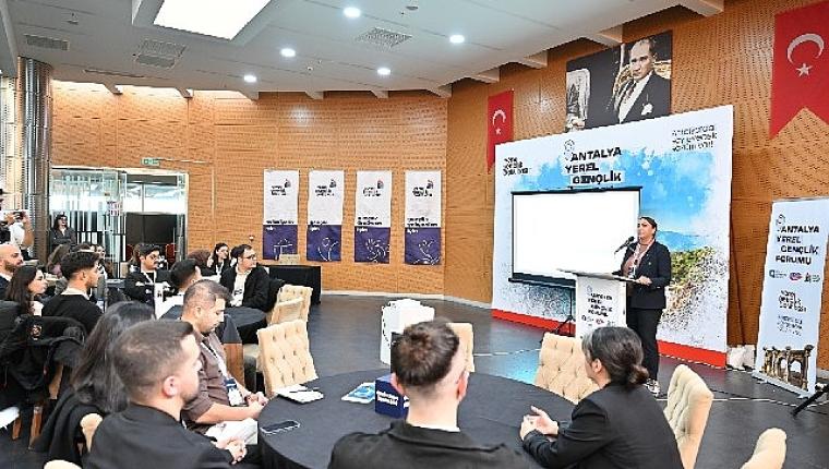 Büyükşehir'de 'Antalya Yerel Gençlik Forumu' düzenlendi
