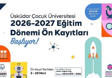 Üsküdar Çocuk Üniversitesi'nde 2026–2027 Eğitim Dönemi Ön Kayıtları Başlıyor