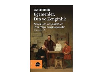 İktisatçılar, siyaset bilimciler ve tarihçiler için arşivlik bir çalışma: “Egemenler, Din ve Zenginlik"