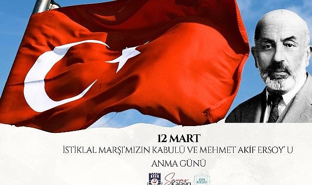 Belediye Başkanı Savaş Kalaycı'nın İstiklal Marşımızın Kabulü ve Mehmet Akif Ersoy'u Anma Günü Mesajı