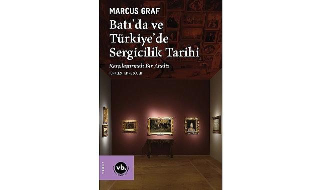 Sergiciliğin tarihine kapsamlı bir bakış: “Batı'da ve Türkiye'de Sergicilik Tarihi"