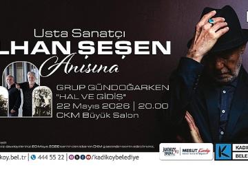 Usta sanatçı İlhan Şeşen, vefatının 1. yılında Kadıköy Belediyesi'nin Caddebostan Kültür Merkezi'nde düzenleyeceği etkinlikle anılacak.