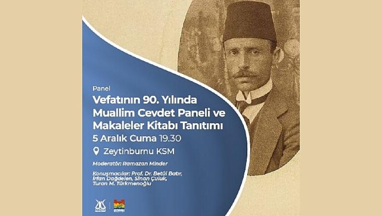 Muallim Cevdet, vefatının 90. yılında Zeytinburnu Kültür Sanat'ta anılıyor!