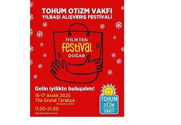 Tohum Otizm Vakfı, Otizmli Çocuklar İçin İyiliği Festivale Dönüştürüyor…