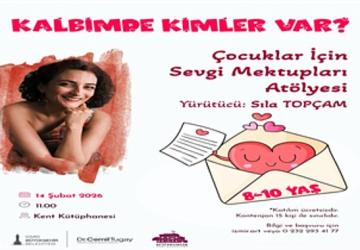 “Kalbimde Kimler Var?" atölyesi 14 Şubat'ta çocuklarla buluşuyor
