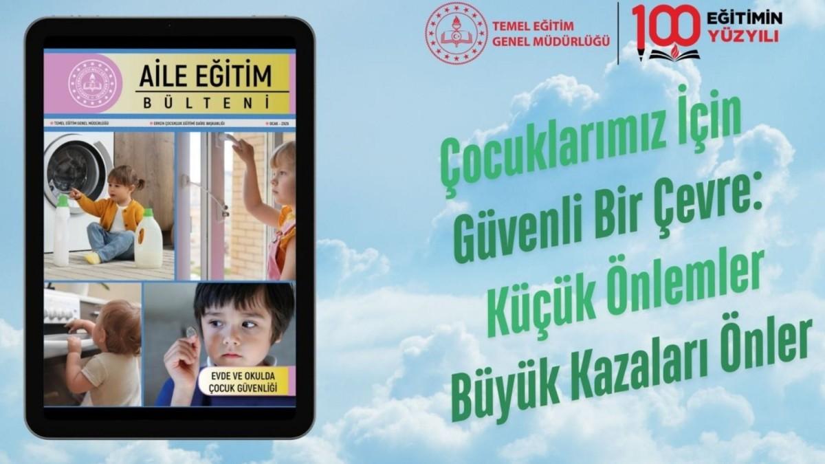 MEB’den ailelere okul öncesi çocuk güvenliği rehberi: Ocak sayısı ‘Evde ve okulda çocuk güvenliği’