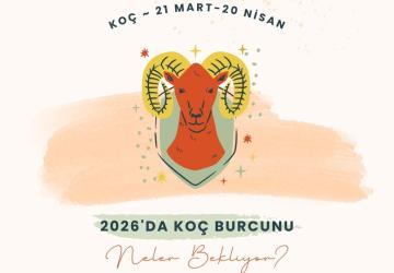 2026’da Koç burçlarını bekliyor? Koçlar lider mi olacak, yoksa kendi hızlarının kurbanı mı?
