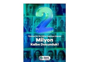 Türkiye'nin ilk dijital bankası Hayat Finans, 2 milyon kullanıcıya ulaştı