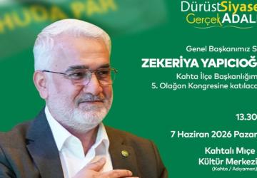 HÜDA PAR Genel Başkanı Yapıcıoğlu Kahta Kongresine katılacak