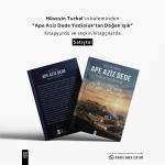 ADIYAMAN (PERRE) - Şeriban ÖZÇAKMAK - Yazar Hüseyin Turhal'ın Adıyaman'ın manevi mirasını konu alan biyografik romanı "Ape Aziz Dede: Yedioluk'tan Doğan Işık", yayımlandı.