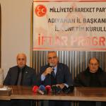 ADIYAMAN (PERRE) - Şeriban ÖZÇAKMAK-Berfin GÜRBÜZ - Milliyetçi Hareket Partisi Adıyaman İl Başkanlığı tarafından düzenlenen iftar programında konuşan İl Başkanı İsmail Gümüş, "Adıyaman'da konteynerlerde ve prefabrik evle...