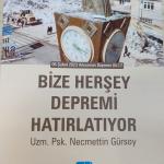 ADIYAMAN (PERRE) - Şeriban ÖZÇAKMAK-Berfin GÜRBÜZ - Adıyamanlı emekli Öğretim Görevlisi ve Uzman Psikolog Necmettin Gürsoy, "Bize Her Şey Depremi Hatırlatıyor" adlı kitabının ikinci baskısının çıktığını belirterek, hem m...